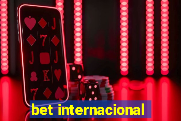 bet internacional